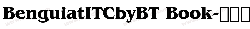 BenguiatITCbyBT Book字体转换